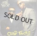 TOO NICE / COLD FACTS   (¥500)