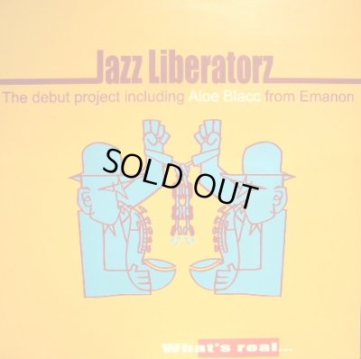 画像1: JAZZ LIBERATORZ ‎/ WHAT'S REAL...