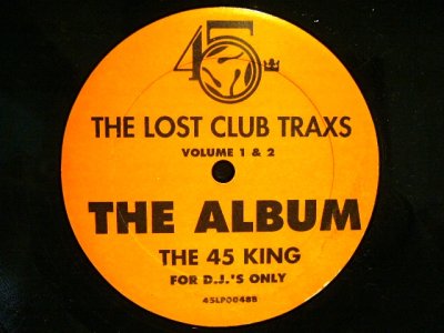 画像1: THE 45 KING ‎/ THE LOST CLUB TRAXS (VOLUME 1 & 2)