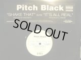 PITCH BLACK / IT'S ALL REAL