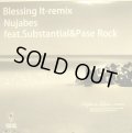 NUJABES FEAT. SUBSTANTIAL & PASE ROCK ‎/ BLESSING IT-REMIX