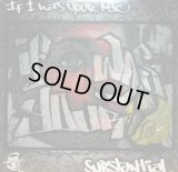 SUBSTANTIAL / IF I WAS YOUR MIC  (¥1000)