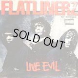FLATLINERZ / LIVE EVIL  (¥500)