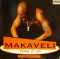 MAKAVELI / TOSS IT UP  (UK)