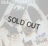 ILL AL SKRATCH / CHILL WITH THAT  (¥500)