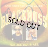 BLACKNUSS FEATURING NAI-JEE-RIA & ADL ‎/ LAST NIGHT A DJ SAVED MY LIFE  (UK)