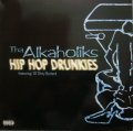 THA ALKAHOLIKS / HIP HOP DRUNKIES  (¥500)