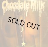 CHOCOLATE MILK / CHOCOLATE MILK  (US-LP)