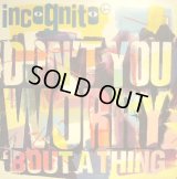 INCOGNITO ‎/ DON'T YOU WORRY 'BOUT A THING  (UK)