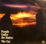 PEOPLE UNDER THE STAIRS ‎/ THE CAT