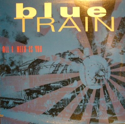 画像1: BLUE TRAIN / ALL I NEED IS YOU