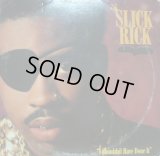 SLICK RICK / I SHOULDN'T HAVE DONE IT  (¥1000)