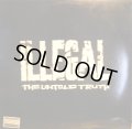ILLEGAL / THE UNTOLD TRUTH (US-LP)