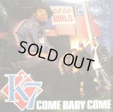 K7 / COME BABY COME (US)