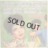 CLUB NOUVEAU ‎/ WHY YOU TREAT ME SO BAD (REMIX)