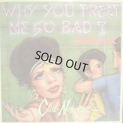 画像1: CLUB NOUVEAU ‎/ WHY YOU TREAT ME SO BAD (REMIX)