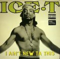 ICE-T ‎/ I AIN'T NEW TA THIS  (UK)