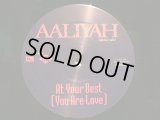 AALIYAH / AT YOUR BEST (YOU ARE LOVE)  (¥1000)