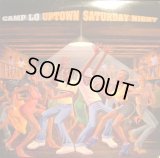 CAMP LO / UPTOWN SATURDAY NIGHT  (US-2LP) 