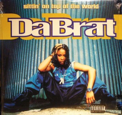 画像1: DA BRAT ‎/ SITTIN' ON TOP OF THE WORLD