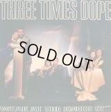 THREE TIMES DOPE / WEAK AT THE KNEES   (¥500)