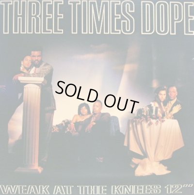 画像1: THREE TIMES DOPE / WEAK AT THE KNEES   (¥500)