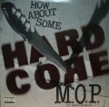 M.O.P. / HOW ABOUT SOME HARDCORE  (¥1000)