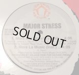 MAJOR STRESS / MORE AND MORE