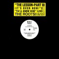 THE ROOTS ‎/ THE LESSON-PART III / YA'LL KNOW WHOO  (US-PROMO)