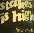 DE LA SOUL ‎/ STAKES IS HIGH