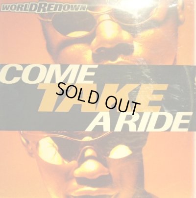 画像1: WORLD RENOWN ‎/ COME TAKE A RIDE  (¥500)