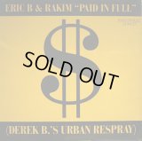 ERIC B & RAKIM /  PAID IN FULL (DEREK B.'S URBAN RESPRAY)  (UK)