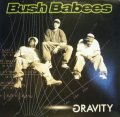 BUSH BABEES / GRAVITY  (GEMA-LP)