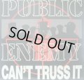 PUBLIC ENEMY / CAN'T TRUSS IT  (¥1000)