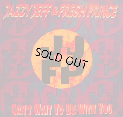 画像1: JAZZY JEFF & FRESH PRINCE / CAN'T WAIT TO BE WITH YOU  (¥500)