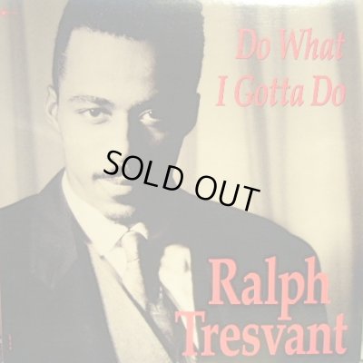 画像1: RALPH TRESVANT / DO WHAT I GOTTA DO