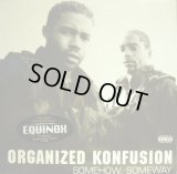 ORGANIZED KONFUSION ‎/ SOMEHOW, SOMEWAY