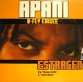 APANI B-FLY EMCEE /  ESTRAGEN / SOUL CONTROL