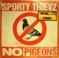 SPORTY THIEVZ ‎/ NO PIGEONS