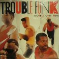 TROUBLE FUNK ‎/ TROUBLE OVER HERE, TROUBLE OVER THERE  (US-LP)