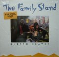 THE FAMILY STAND / GHETTO HEAVEN