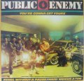 PUBLIC ENEMY / YOU'RE GONNA GET YOURS