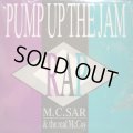 M.C. SAR & THE REAL MCCOY /  PUMP UP THE JAM - RAP