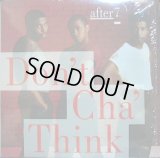 AFTER 7 / DON'T CHA' THINK