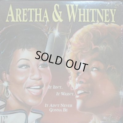 画像1: ARETHA FRANKLIN & WHITNEY HOUSTON ‎/ IT ISN'T, IT WASN'T, IT AIN'T NEVER GONNA BE