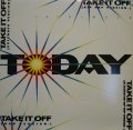 TODAY ‎/ TAKE IT OFF