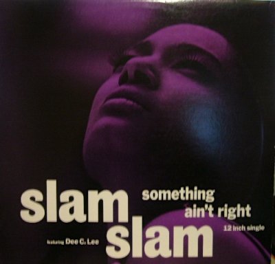 画像1: SLAM SLAM FEATURING DEE C. LEE ‎/ SOMETHING AIN'T RIGHT