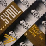 SYBIL ‎/ DON'T MAKE ME OVER  (UK)