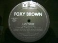 FOXY BROWN ‎/ HOT SPOT