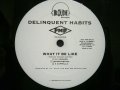 DELINQUENT HABITS ‎/ WHAT IT BE LIKE  (US-PROMO)